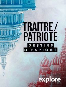 EXPLORE - Traitre / Patriote : Destins d'Espions