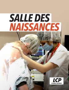 LCP 100% - Salle des naissances