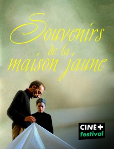 CINE+ Festival - Souvenirs de la maison jaune