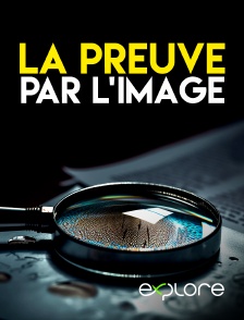 EXPLORE - La preuve par l'image