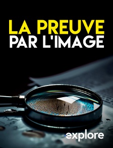 EXPLORE - La preuve par l'image