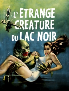 L'étrange créature du lac Noir