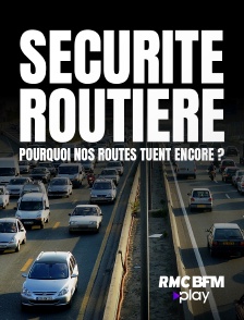 RMC BFM Play - Sécurité routière : pourquoi nos routes tuent encore