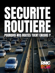 RMC Story - Sécurité routière : pourquoi nos routes tuent encore