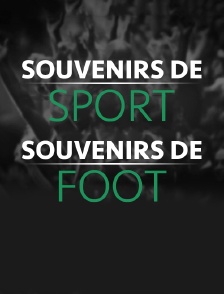 Souvenirs de sport, souvenirs de foot