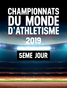 Championnats du monde 2019 - 5e jour