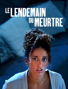 Le lendemain du meurtre