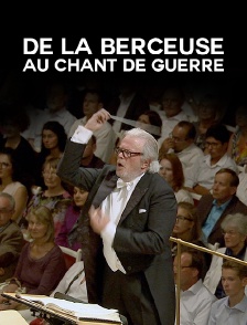 De la berceuse au chant de guerre