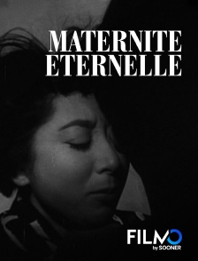 FilmoTV - Maternité éternelle en replay