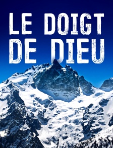 Le doigt de Dieu, au-delà des sommets