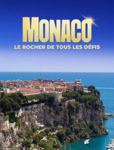 Monaco, le rocher de tous les défis