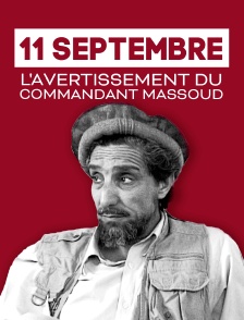 11 Septembre, l'avertissement du commandant Massoud
