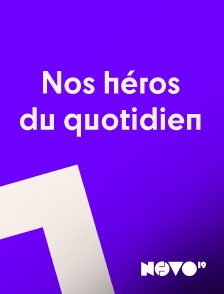 Novo 19 - Nos héros du quotidien