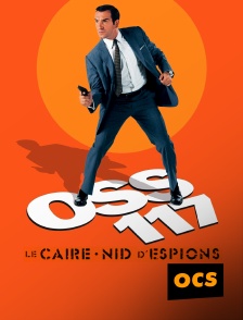 OCS - OSS 117 : Le Caire, nid d'espions