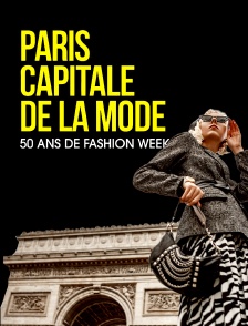 Paris capitale de la mode, 50 ans de Fashion Week !