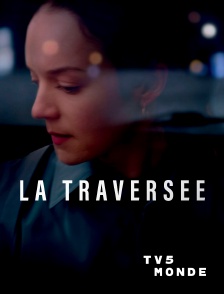 TV5MONDE - La traversée