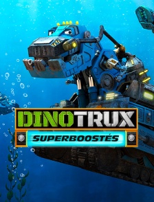 Dinotrux Superboostés