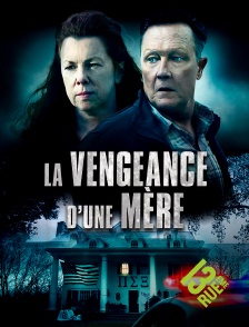 13EME RUE - La vengeance d'une mère en replay