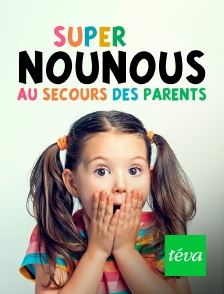 Téva - Super nounous au secours des parents