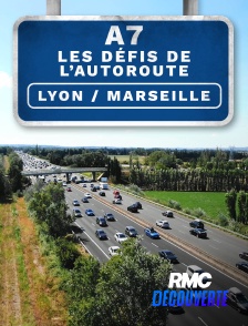 RMC Découverte - A7 : le quotidien de l'autoroute Lyon / Marseille