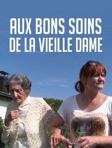 Aux bons soins de la vieille dame
