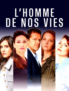 L'homme de nos vies