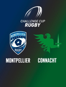 Rugby - Challenge Cup : Montpellier / Connacht