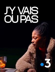 France 3 - J'y vais ou pas