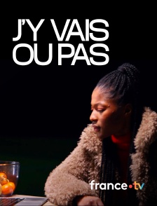 france.tv - J'y vais ou pas