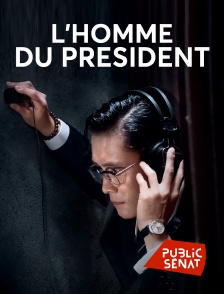 Public Sénat - L'homme du Président