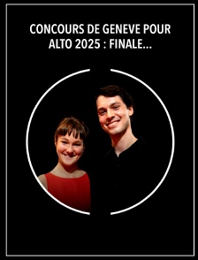 Concours de Genève pour alto 2025 : finale avec orchestre