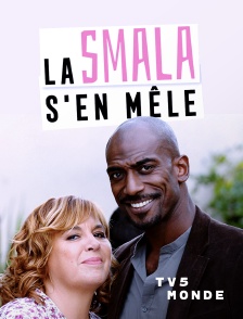 TV5MONDE - La smala s'en mêle