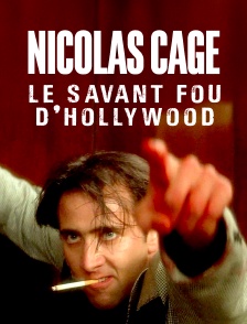 Nicolas Cage : le savant fou d'Hollywood