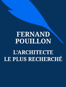 Fernand Pouillon, l'architecte le plus recherché