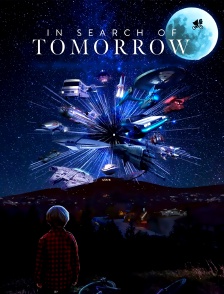 In Search of Tomorrow