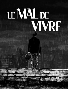 Le mal de vivre