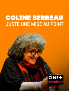 CINE+ Emotion - Coline Serreau : Juste une mise au point