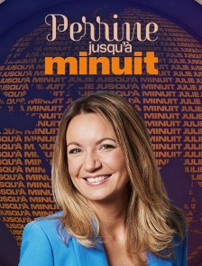 Perrine jusqu'à minuit