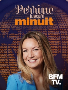 BFMTV - Perrine jusqu'à minuit