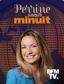 BFMTV - Perrine jusqu'à minuit