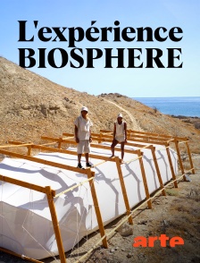 Arte - L'expérience biosphère : 120 jours dans le désert
