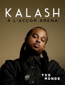 TV5MONDE - Kalash à l'Accor Arena