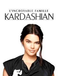 L'incroyable Famille Kardashian