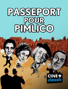 CINE+ Classic - Passeport pour Pimlico