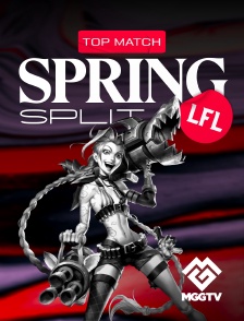 MGG TV - LFL TOP MATCH SAISON 3 : SPRING SPLIT