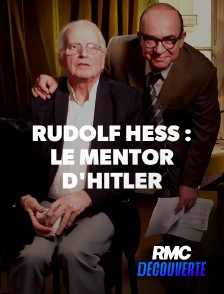 RMC Découverte - Rudolf Hess : le mentor d'Hitler