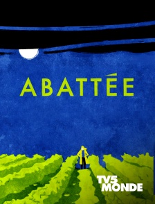 TV5MONDE - L'abattée