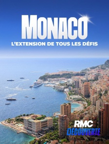 RMC Découverte - Monaco, l'extension de tous les défis