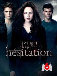 M6 - Twilight, chapitre 3 : hésitation