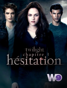 W9 - Twilight, chapitre 3 : hésitation